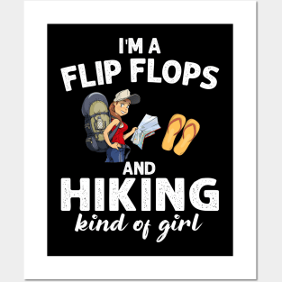 I_m Flip Flops And Hiking Kind Of Girl Posters and Art